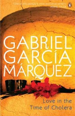 Love in the Time of Cholera by Gabriel Garcia Marquez